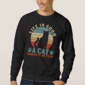 Das Leben ist gut, eine Katze macht es besser Sweatshirt (Vorderseite)