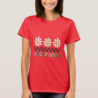Das Leben ist gut inspirierend, motivierend, posit T-Shirt