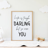 Das Leben ist hart, aber du bist auch Motivierend Poster