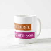 Das Leben ist hart, aber du bist es auch Kaffeetasse (VorderseiteRechts)