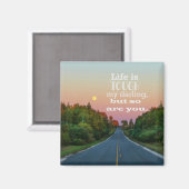 Das Leben ist hart, aber du magst auch Magnet (Vorderseite/Rückseite)