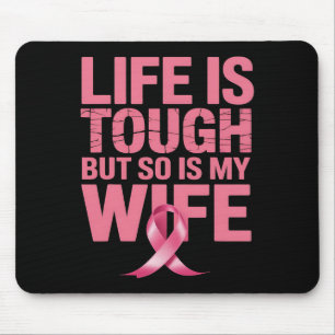 Das Leben ist hart, aber genauso ist meine Ehefrau Mousepad