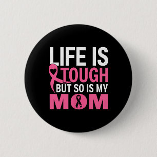Das Leben ist hart, aber genauso ist meine Mama Br Button