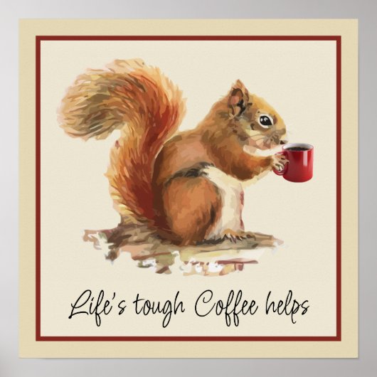 Das Leben ist hart, Kaffee hilft gestresstem Eichh Poster (Vorne)
