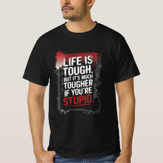 Das Leben ist hart - Lustiges Sarkastisches Typogr T-Shirt
