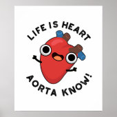 Das Leben ist Herz Aorta kennen Funny Anatomie Pun Poster (Vorne)