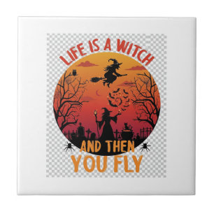 Das Leben ist Hexe, dann fliegst du Halloween-Frie Fliese