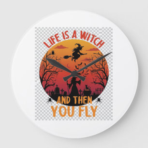 Das Leben ist Hexe, dann fliegst du Halloween-Frie Große Wanduhr