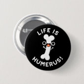 Das Leben ist Humerus Funny Bone Pub Dark BG Button (Vorne & Hinten)