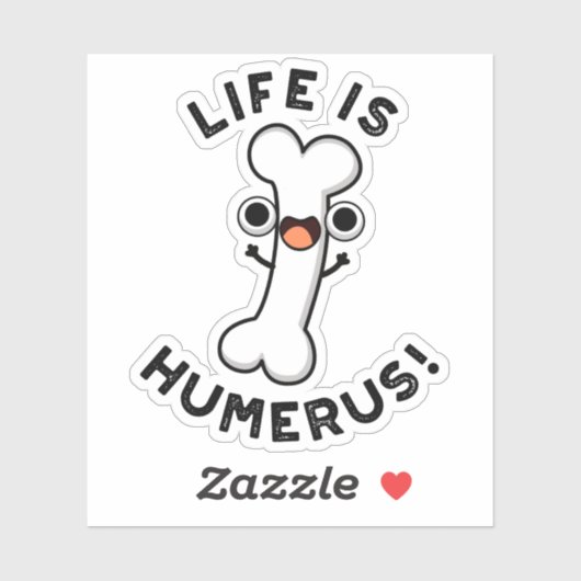 Das Leben ist Humerus Funny Bone Puff Aufkleber (Blatt)