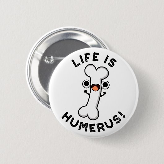 Das Leben ist Humerus Funny Bone Puff Button (Vorne & Hinten)