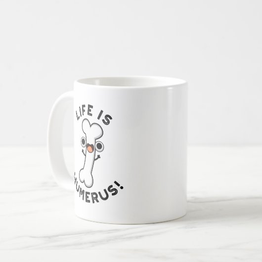 Das Leben ist Humerus Funny Bone Puff Kaffeetasse (Vorderseite Links)