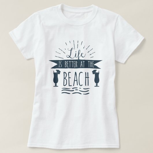 Das Leben ist im Beach Summer besser T-Shirt (Design vorne)