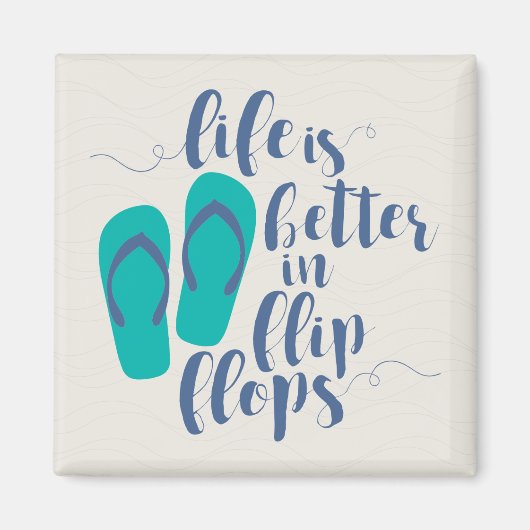 Das Leben ist in Flip Flops besser Magnet (Vorne)