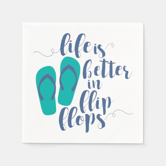 Das Leben ist in Flip Flops besser Serviette (Vorderseite)
