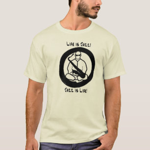 Das Leben ist Jazz, Jazz ist Leben T-Shirt