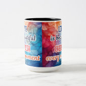 "DAS LEBEN IST JEDEN MOMENT SCHÖN CHERISCH" TASSE (Mittel)