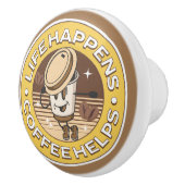 Das Leben ist, Kaffee hilft Keramikknauf (Rechts)