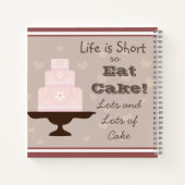 " Das Leben ist kurz, also essen Kuchen " Kuchen L Notizblock (Rückseite)