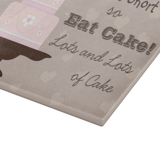 Das Leben ist Kurz, also essen Sie Cake Zitat Schneidebrett (Ecke)