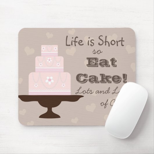 "Das Leben ist Kurz, also isst du Kuchen. Mousepad (Mit Mouse)