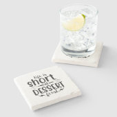 Das Leben ist Kurz, Eat Dessert First Steinuntersetzer (Seitenansicht)