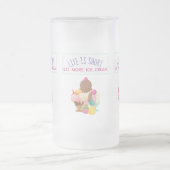 Das Leben ist Kurz Essen Mehr Eis Mattglas Bierglas (Mittel)