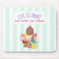 Das Leben ist Kurz Essen Mehr Eis