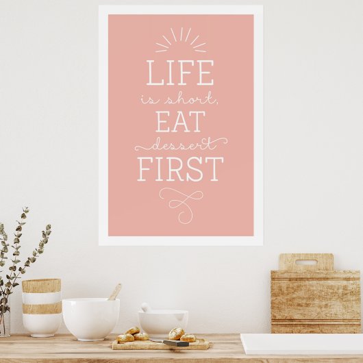 Das Leben ist Kurz essen Nachtisch First Blush Pos Poster (Küche)