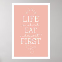 Das Leben ist Kurz essen Nachtisch First Blush Pos