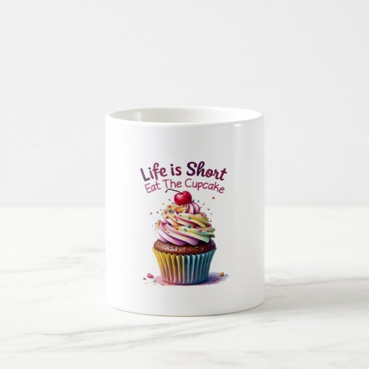 Das Leben ist Kurz, essen Sie den Cupcake - Funny Kaffeetasse (Mittel)