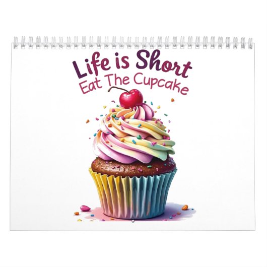 Das Leben ist Kurz, essen Sie den Cupcake - Funny  Kalender (Titelbild)