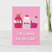 Das Leben ist kurz, essen Sie den Kuchen! Niedlich Karte (Vorderseite)