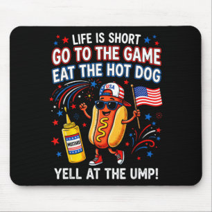 Das Leben ist kurz, geh zum Spiel, iss den Hot Dog Mousepad