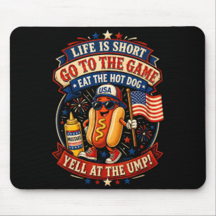 Das Leben ist kurz, geh zum Spiel, iss den Hot Dog Mousepad