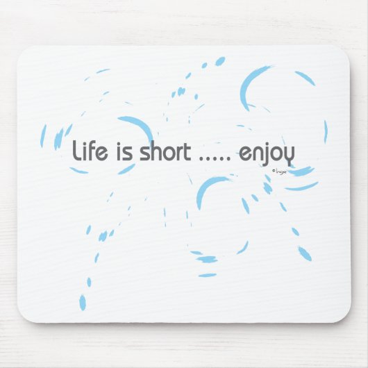 Das Leben ist kurz ... genießen Mousepad (Vorne)