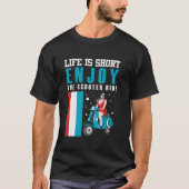 DAS LEBEN IST KURZ GENIESSEN SIE DEN SCOOTER RIDE T-Shirt (Vorderseite)