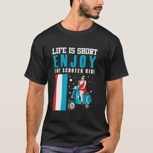 DAS LEBEN IST KURZ GENIESSEN SIE DEN SCOOTER RIDE T-Shirt (Vorderseite)