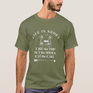 Das Leben ist Kurz inspirierendes Sprichwort T-Shirt