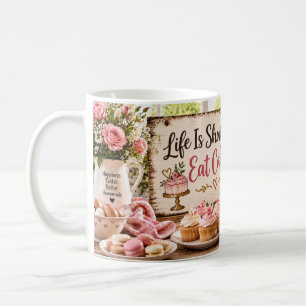 Das Leben ist kurz, iss Kuchen Tasse