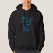 Das Leben ist Kurz - jeden Moment genießen Hoodie (Vorderseite)