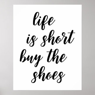 Das Leben ist Kurz kaufen die Schuhe Poster