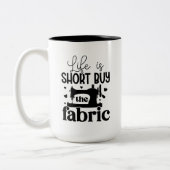Das Leben ist kurz, kaufen Sie Stoff Zweifarbige Tasse (Links)