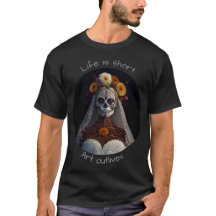 Das Leben ist kurz. Kunst überlebt 02 T-Shirt