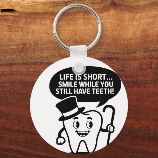 Das Leben ist kurz... Lächle, solange du noch hast Schlüsselanhänger (Vorderseite)