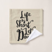 Das Leben ist Kurz Lassend Tanz Badhandtuch Set (Waschlappen)