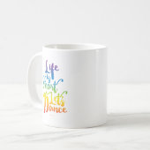 Das Leben ist Kurz Lassend Tanz Kaffeetasse (Vorderseite Links)