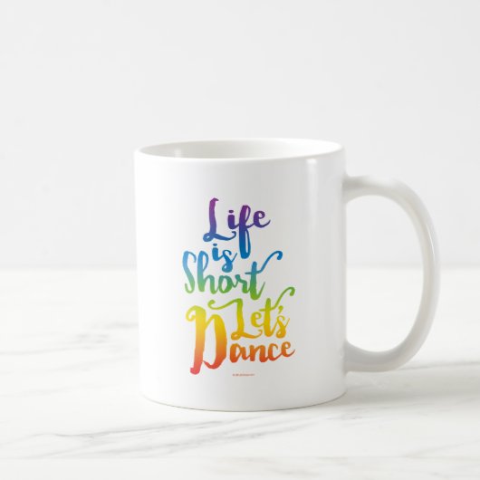 Das Leben ist Kurz Lassend Tanz Kaffeetasse (Rechts)