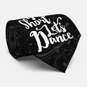 Das Leben ist Kurz Lassend Tanz Krawatte