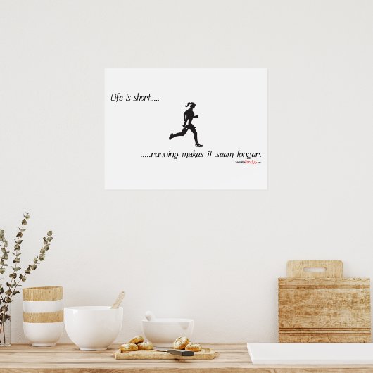 Das Leben ist Kurz - läuft Poster (Küche)
